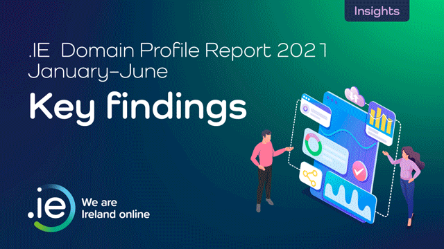 .IE Domain Profile Report H1 2021 Key Findings