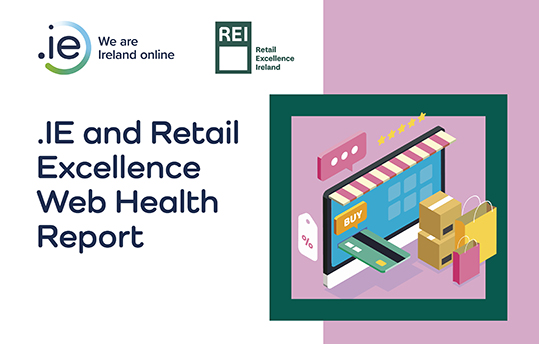 Blog | .IE and Retail Excellence Web Health Report